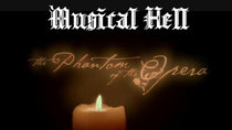 Musical Hell - Episode 1 - The Phantom of the Opera