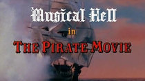 Musical Hell - Episode 6 - The Pirate Movie