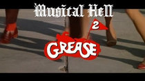 Musical Hell - Episode 9 - Grease 2