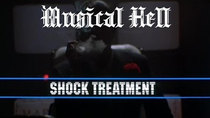 Musical Hell - Episode 10 - Shock Treatment