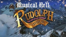 Musical Hell - Episode 12 - Rudolph the Red Nosed Reindeer