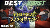 Best of the Worst - Episode 12 - Suburban Sasquatch