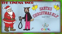 The Cinema Snob - Episode 58 - Santa's Christmas Elf (Named Calvin)