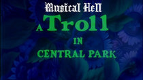 Musical Hell - Episode 1 - A Troll in Central Park