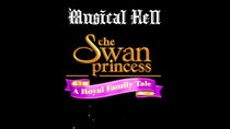 Musical Hell - Episode 3 - The Swan Princess: A Royal Family Tale