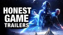 Honest Game Trailers - Episode 48 - Star Wars Battlefront 2