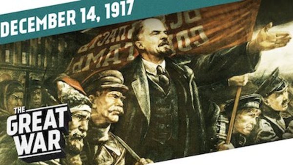 The Great War - S04E50 - Jerusalem Surrenders - Bolsheviks Consolidate Control