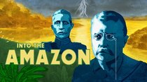 American Experience - Episode 1 - Into the Amazon