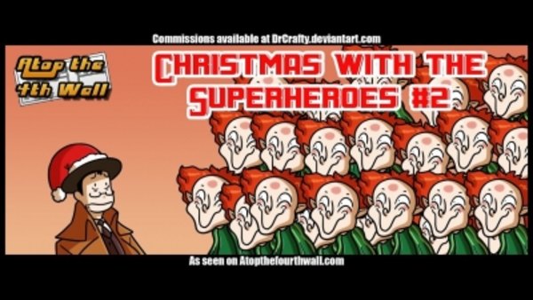 Atop the Fourth Wall - S09E51 - Christmas with Superheroes #2