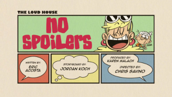 The Loud House - S02E41 - No Spoilers