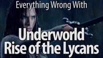 CinemaSins - Episode 1 - Everything Wrong With Underworld Rise Of The Lycans