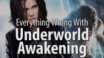 CinemaSins - Episode 2 - Everything Wrong With Underworld Awakening