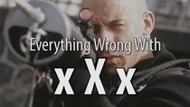 CinemaSins - Episode 5 - Everything Wrong With xXx
