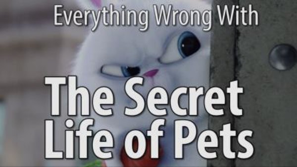 CinemaSins - S06E08 - Everything Wrong With The Secret Life of Pets