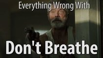 CinemaSins - Episode 9 - Everything Wrong With Don't Breathe