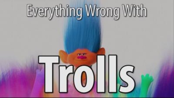 CinemaSins - S06E16 - Everything Wrong With Trolls