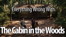 CinemaSins - Episode 18 - Everything Wrong With The Cabin in the Woods