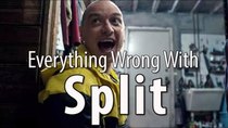 CinemaSins - Episode 42 - Everything Wrong With Split