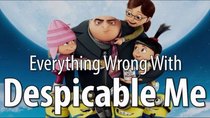 CinemaSins - Episode 51 - Everything Wrong With Despicable Me