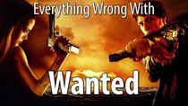 CinemaSins - Episode 60 - Everything Wrong With Wanted