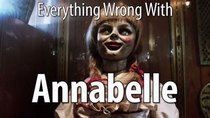 CinemaSins - Episode 63 - Everything Wrong With Annabelle
