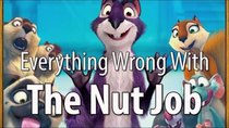 CinemaSins - Episode 64 - Everything Wrong With The Nut Job