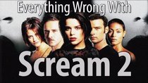 CinemaSins - Episode 76 - Everything Wrong With Scream 2