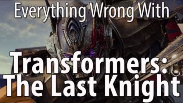 CinemaSins - S06E92 - Everything Wrong With Transformers The Last Knight