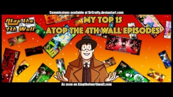 Atop the Fourth Wall - S10E01 - My Top 15 Favorite Episodes of AT4W