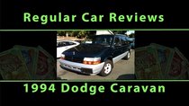 Regular Car Reviews - Episode 3 - 1994 Dodge Caravan