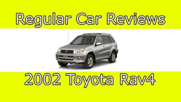 Regular Car Reviews - S01E06 - 2002 Toyota RAV4