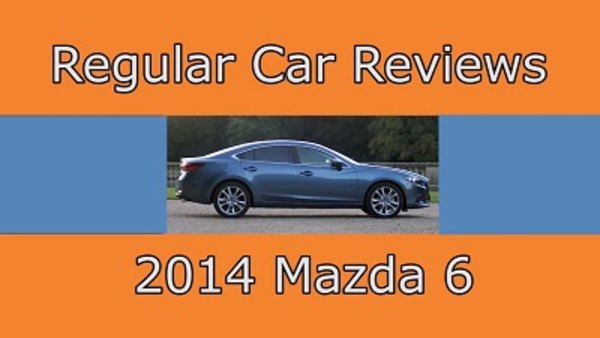 Regular Car Reviews - S01E07 - 2014 Mazda 6