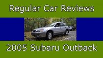 Regular Car Reviews - Episode 1 - 2005 Subaru Outback