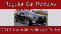 Regular Car Reviews - Episode 13 - 2013 Hyundai Veloster Turbo