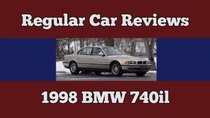 Regular Car Reviews - Episode 18 - 1998 BMW 740il