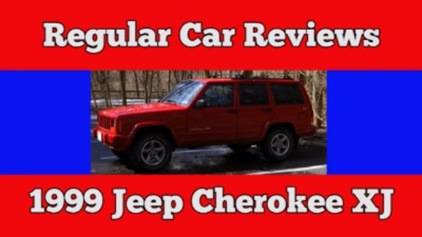Regular Car Reviews - S02E27 - 1999 Jeep Cherokee XJ