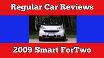 Regular Car Reviews - Episode 3 - 2009 Smart Fourtwo