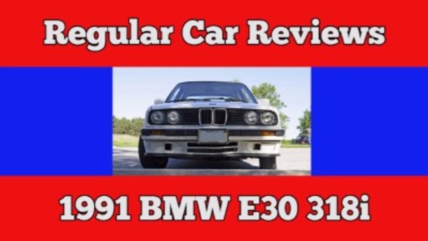Regular Car Reviews - S04E03 - 1991 BMW E30 318i