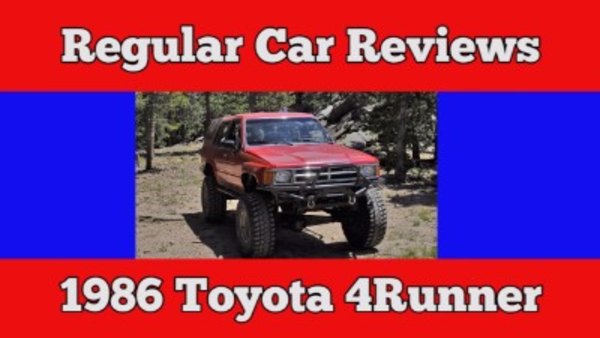 Regular Car Reviews - S04E05 - 1986 Toyota 4Runner