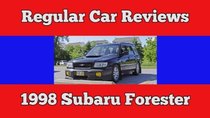 Regular Car Reviews - Episode 6 - 1998 Subaru Forester