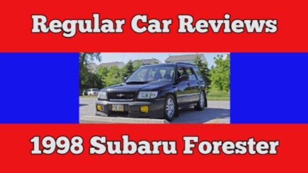 Regular Car Reviews - S04E06 - 1998 Subaru Forester