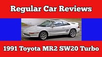 Regular Car Reviews - Episode 12 - 1991 Toyota MR2 SW20 Turbo