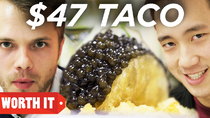 Worth It - Episode 3 - $47 Taco Vs. $1 Taco