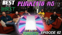 Best of the Worst - Episode 1 - Plinketto #05