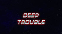 Mission Force One - Episode 24 - Deep Trouble