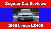 Regular Car Reviews - Episode 15 - 1990 Lexus LS400