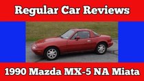 Regular Car Reviews - Episode 17 - 1990 MX5 NA Miata