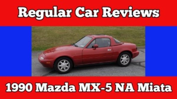 Regular Car Reviews - S05E17 - 1990 MX5 NA Miata