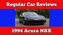 Regular Car Reviews - Episode 22 - 1994 Acura NSX