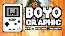 Boyographic - Episode 99 - Daedalian Opus Review